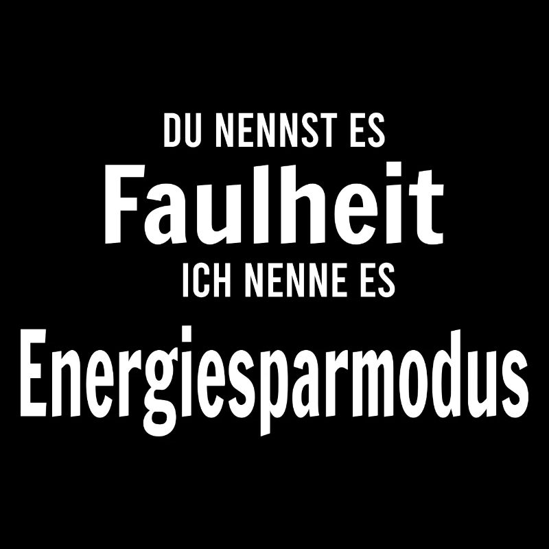 Faulheit oder Energiesparmodus