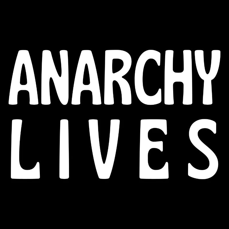 anarchy lives