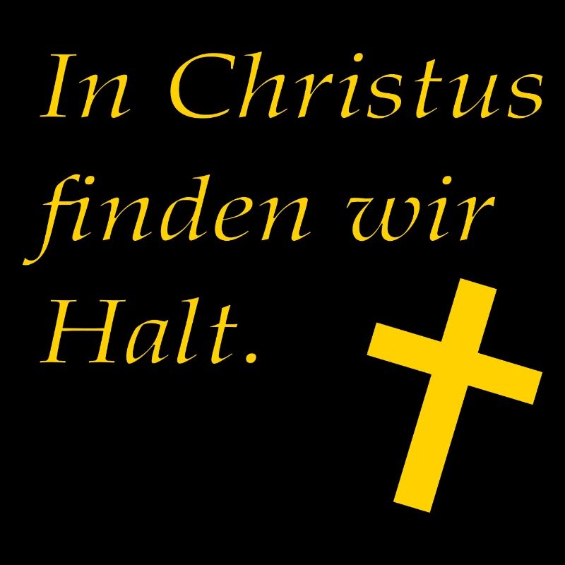 In Christus finden wir Halt