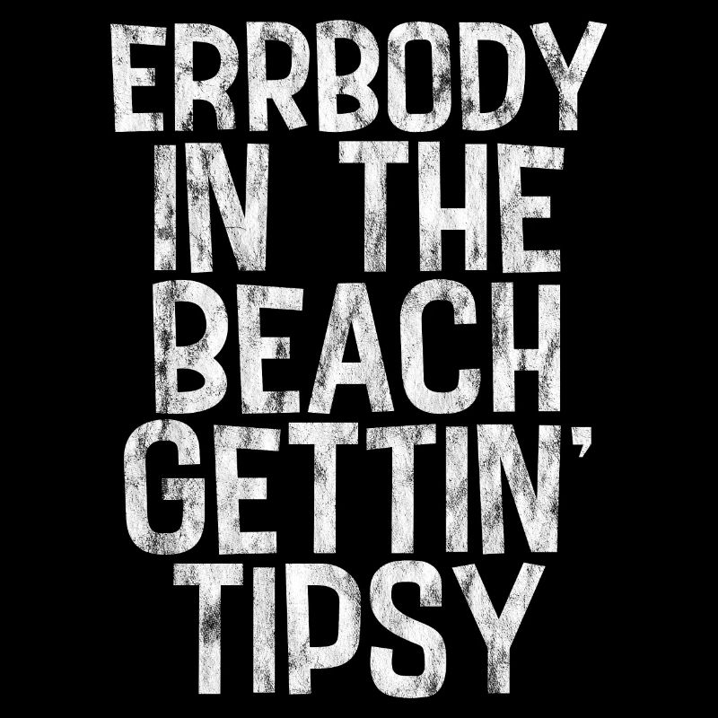 Errbody In The Beach Gets Tipsy 3
