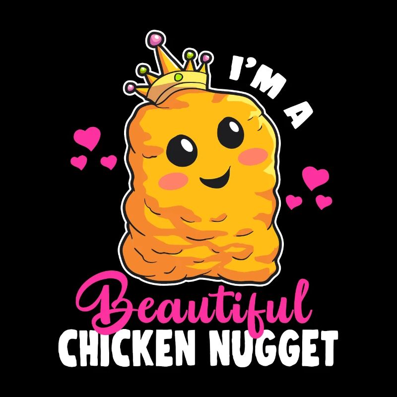Ich bin ein wunderschönes Chicken Nugget Kawaii Nug Life
