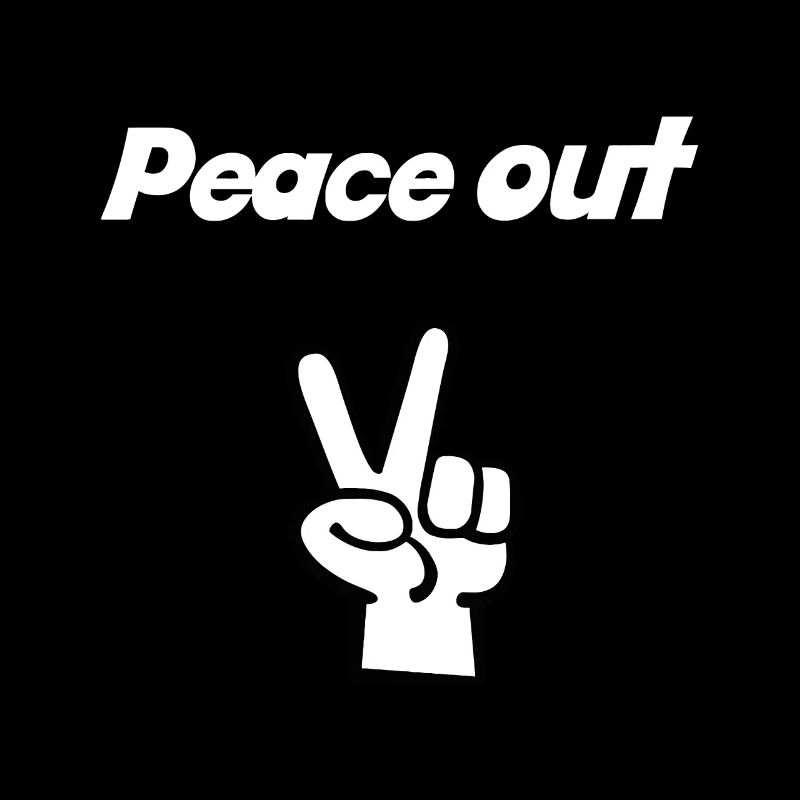 Peace Out Funny