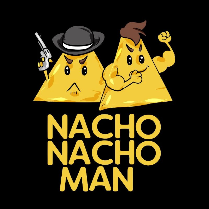 nacho nacho nacho man