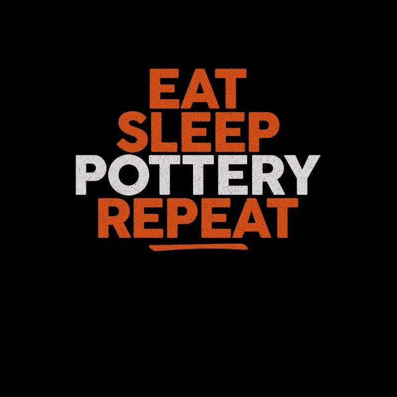 Cool Eat Sleep Pottery Repeat
