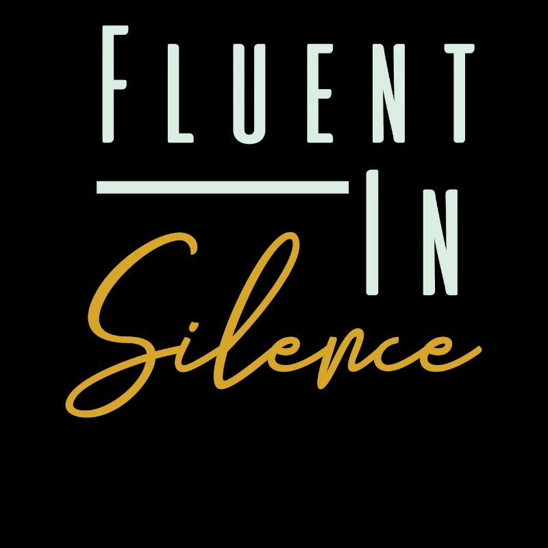 "Fluent in Silence" - funny introvert gift shy