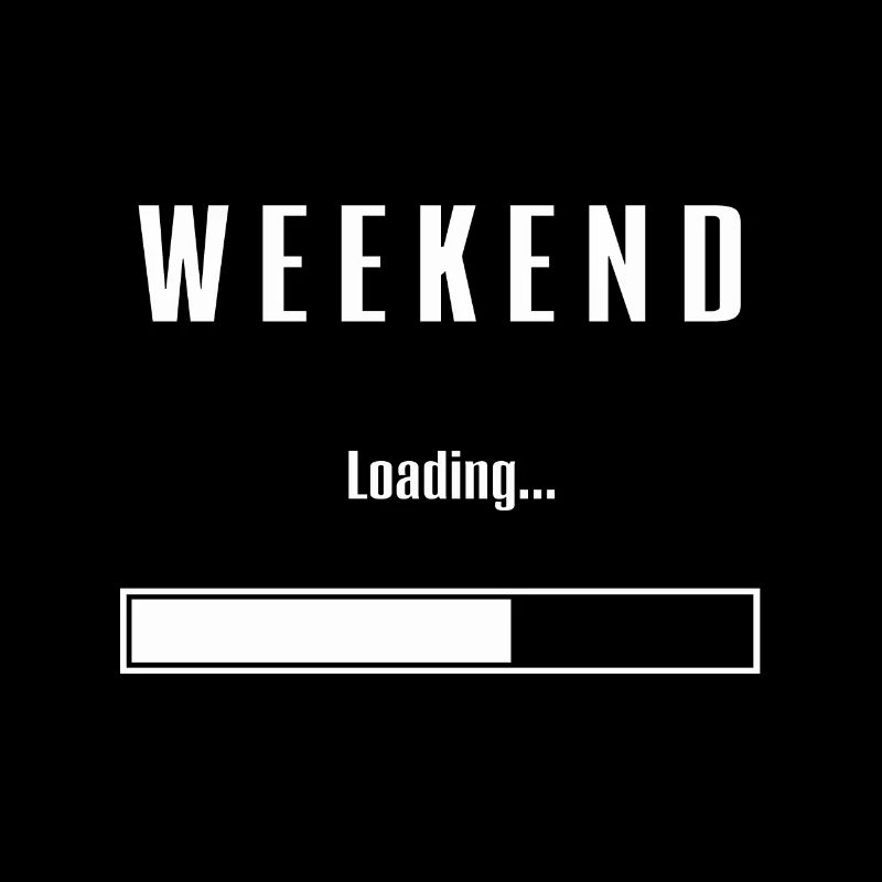 Weekend Loading Wochenende Freitag