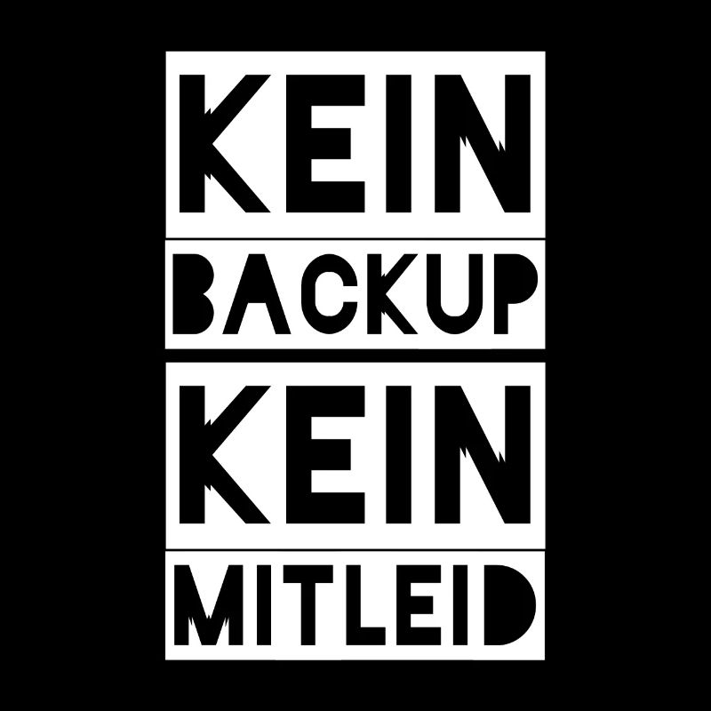 Informatik lustig Spruch Backup Herren Admin PC IT