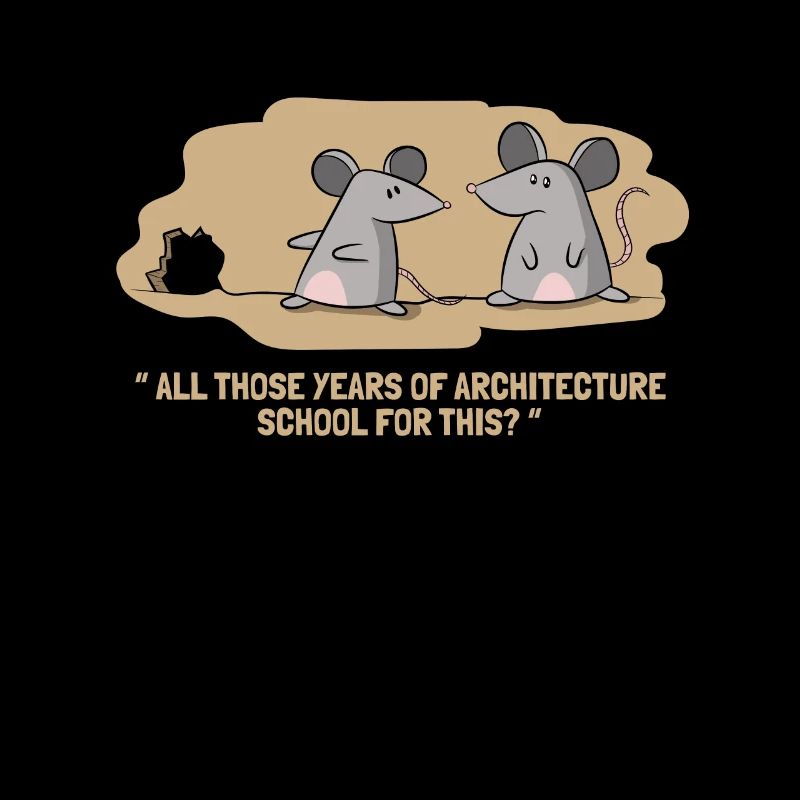 Architecture School Mice Mouse Funny Architect