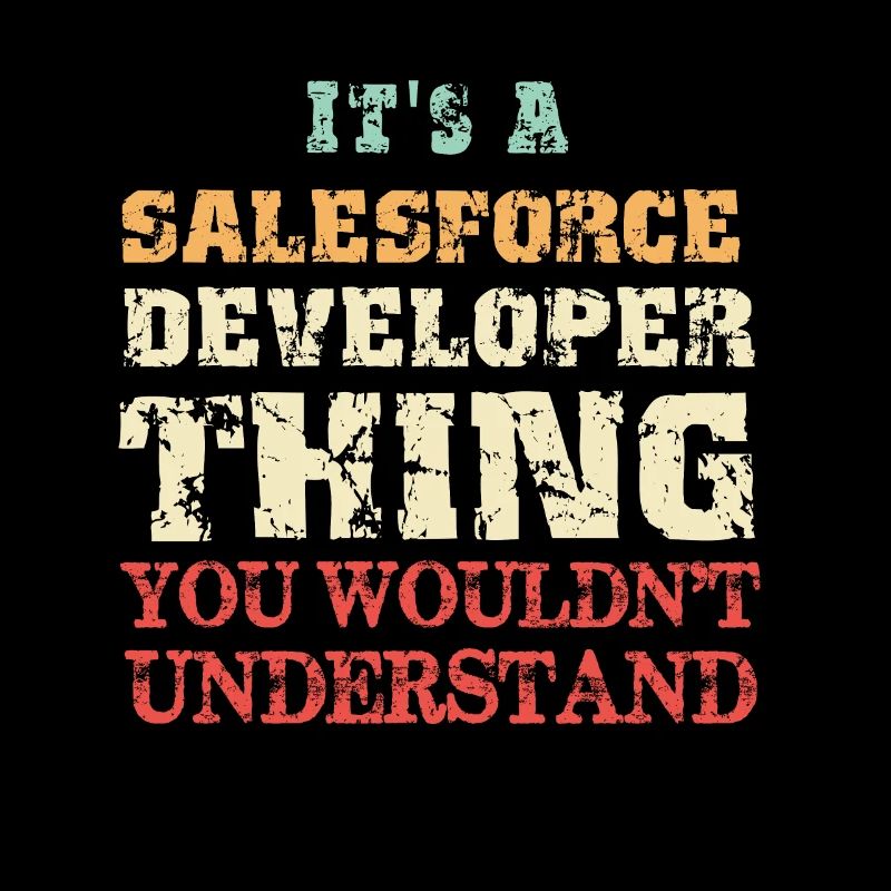 It's a Salesforce Developer Thing Vintage Funny