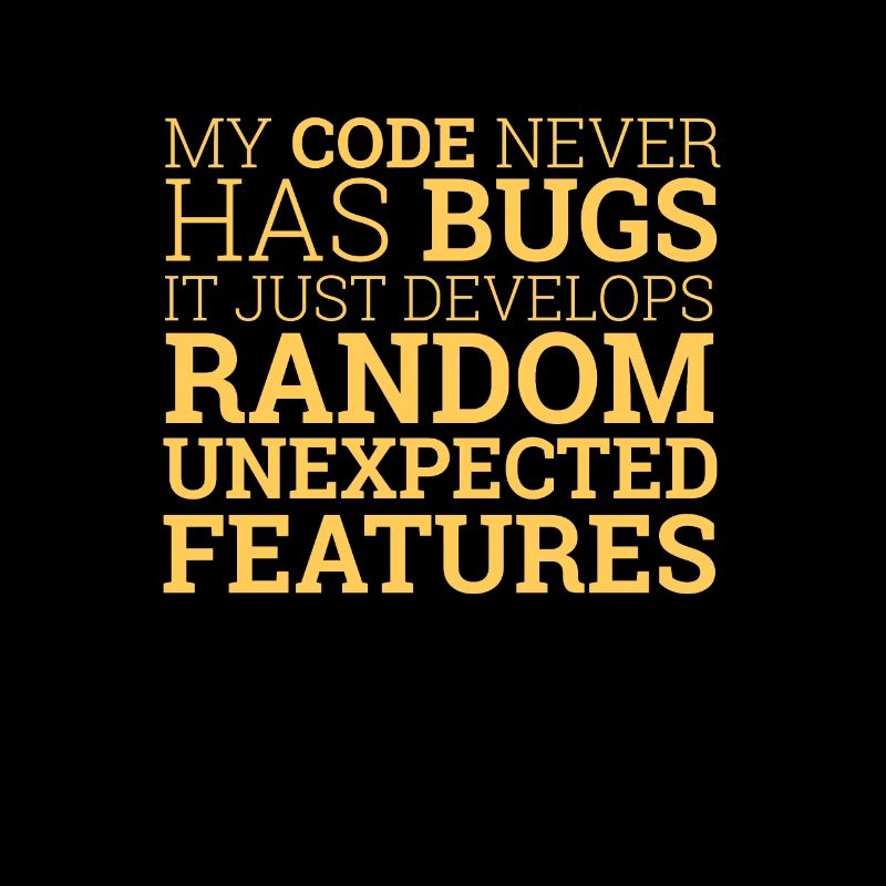 "Random unexpected features" | Programmer