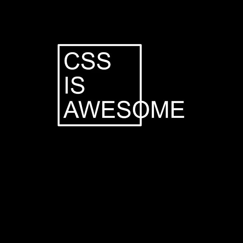 CSS IS AWESOME