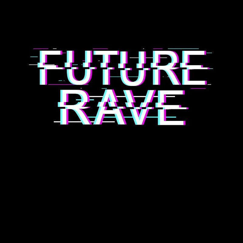 Future Rave
