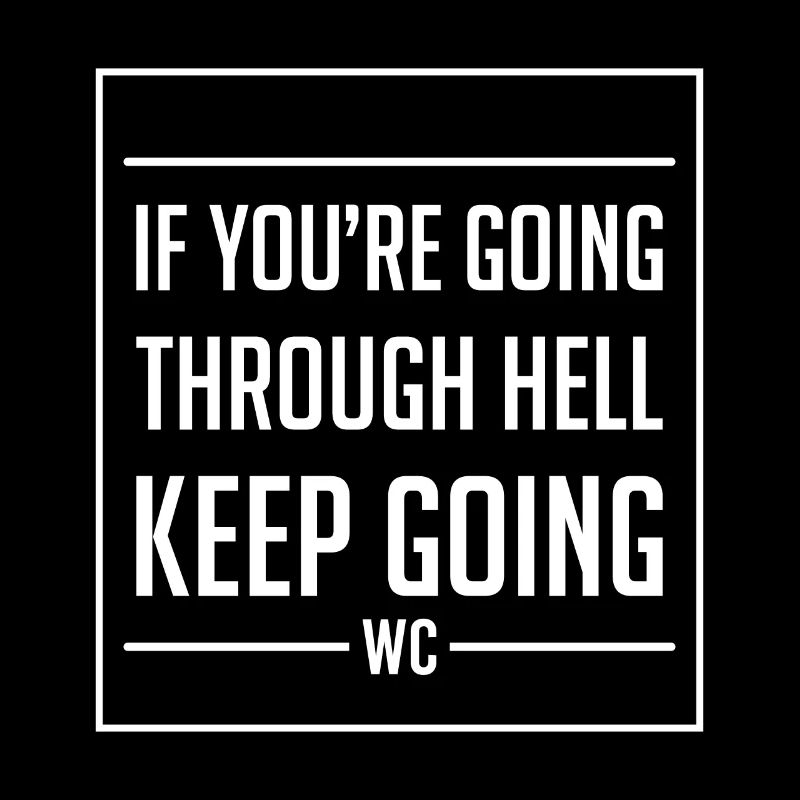 Inspiring - If You’re Going Through Hell Keep