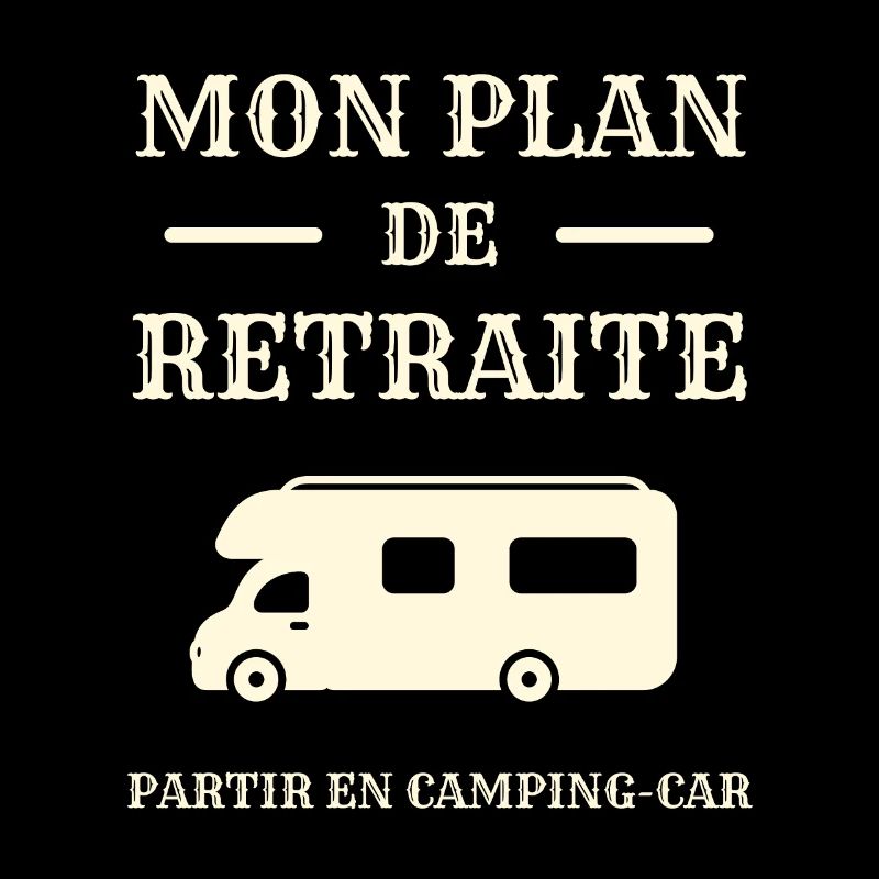 mon plan retraite camping car humour retraité papy