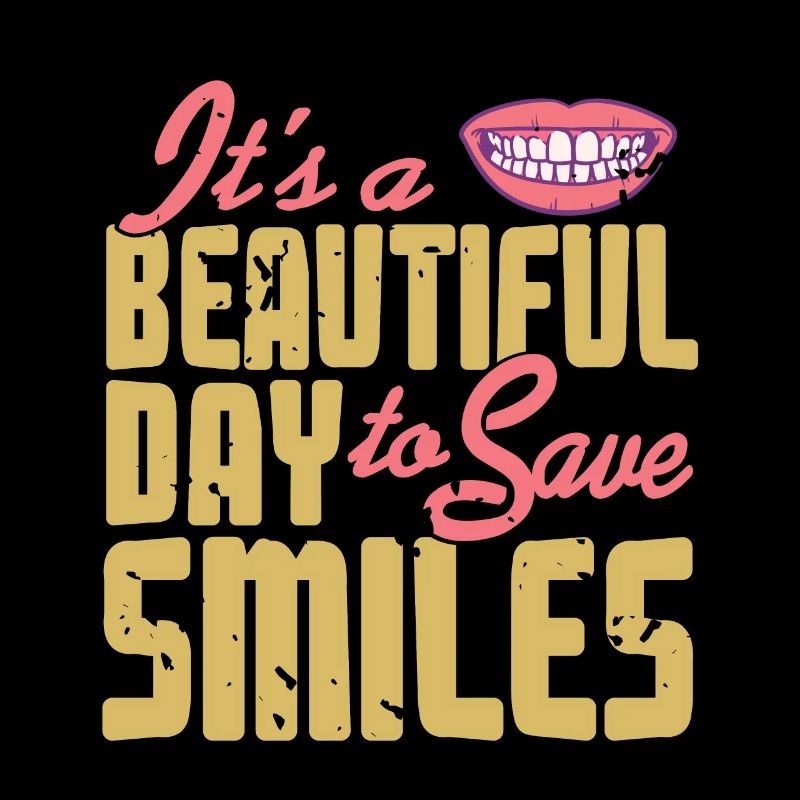 It's A Beautiful Day To Save Smiles Dentist Tee