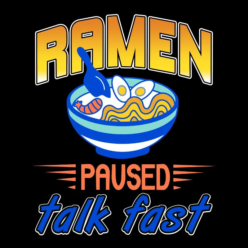Ramen Paused Talk Fast Funny Ramen Lover Tee