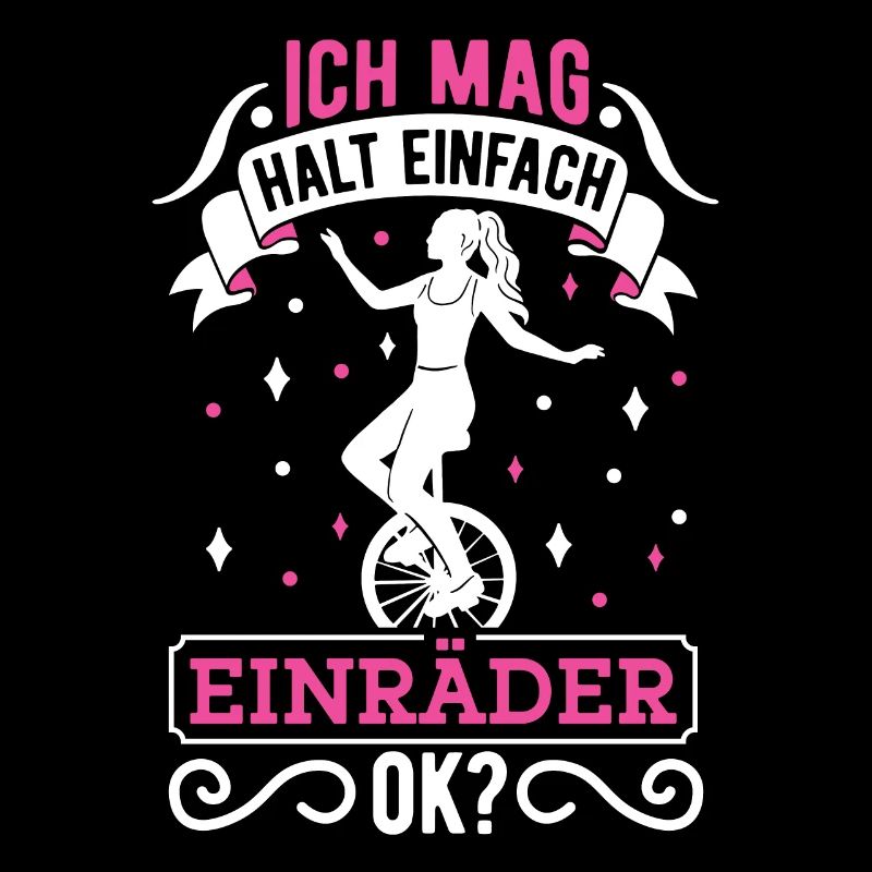Ich mag halt einfach Einräder Einrad Unicycle