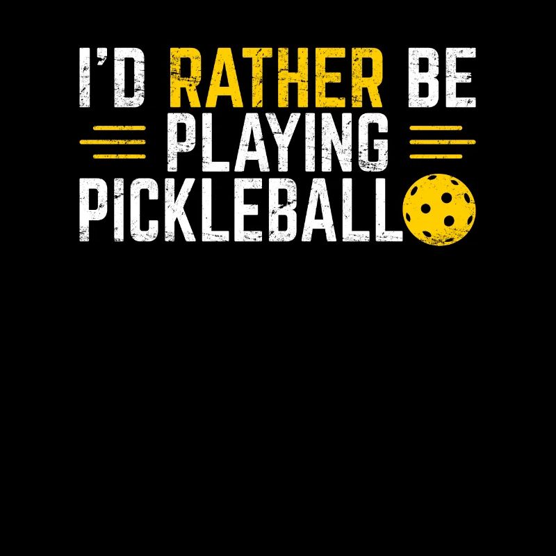 I'd Rather Be Playing Pickleball Funny Pickleball