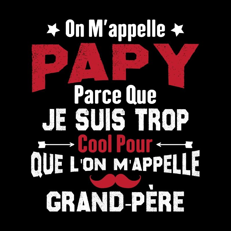 On m'appelle Papy parce que je suis trop cool