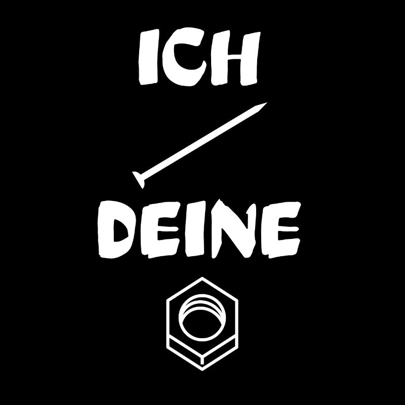 Ich Nagel deine Mutter Handwerker Spruch