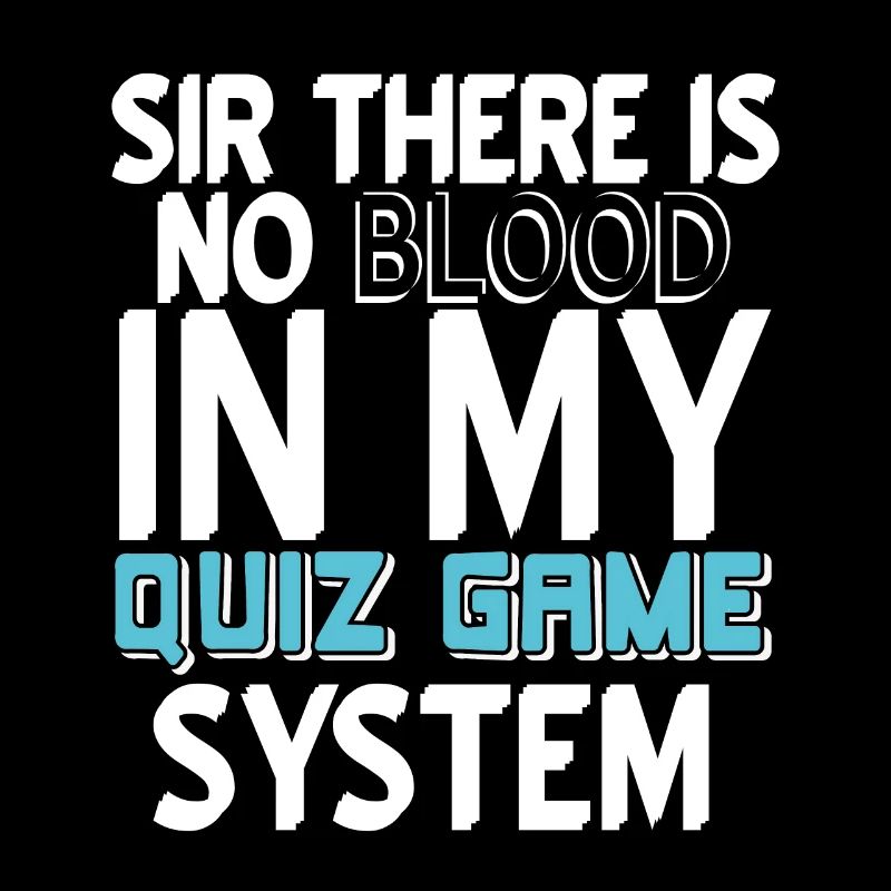 Sir Il n’y a pas de SANG dans mon système de jeu de quiz