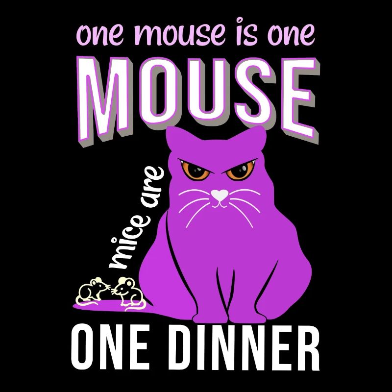 cat saying one mouse is one mouse dinner cat fat