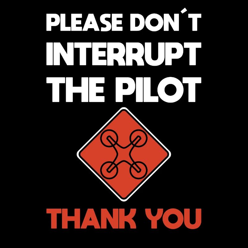Please don´t interrupt the pilot drone pilot