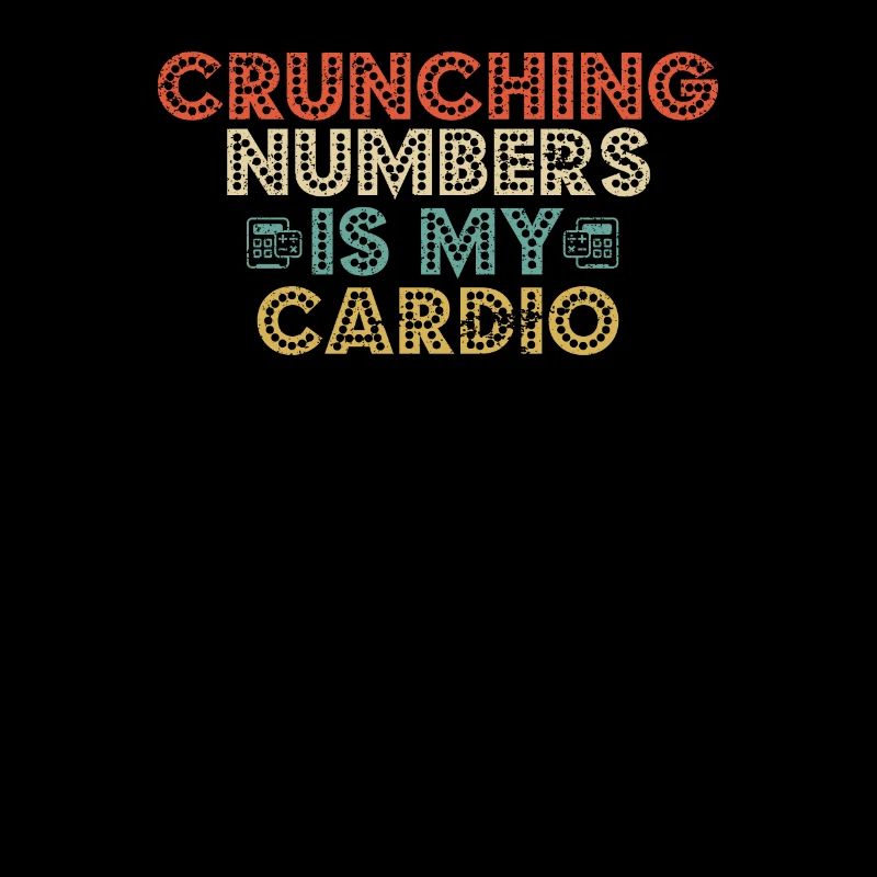 Crunching Numbers est ma comptabilité cardio drôle