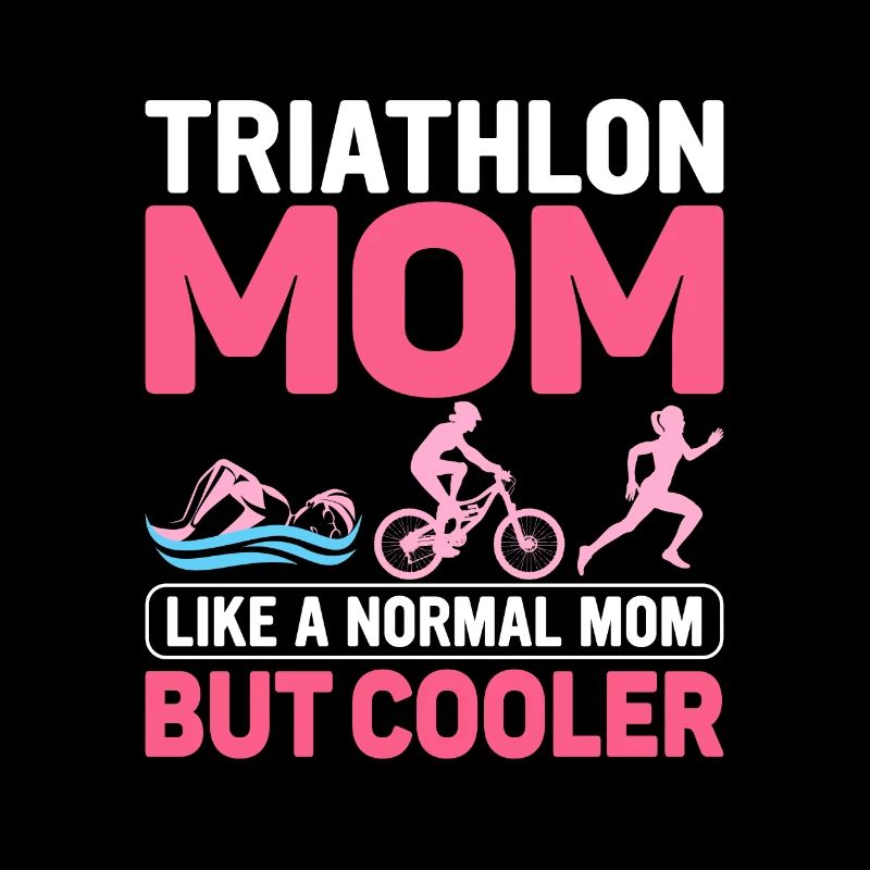 Maman de triathlon comme une maman normale mais plus cool Tri Tr