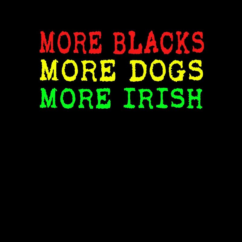 Plus de Noirs Plus d’Irlandais Plus de chiens
