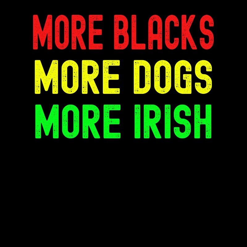 Plus de Noirs Plus d’Irlandais Plus de chiens