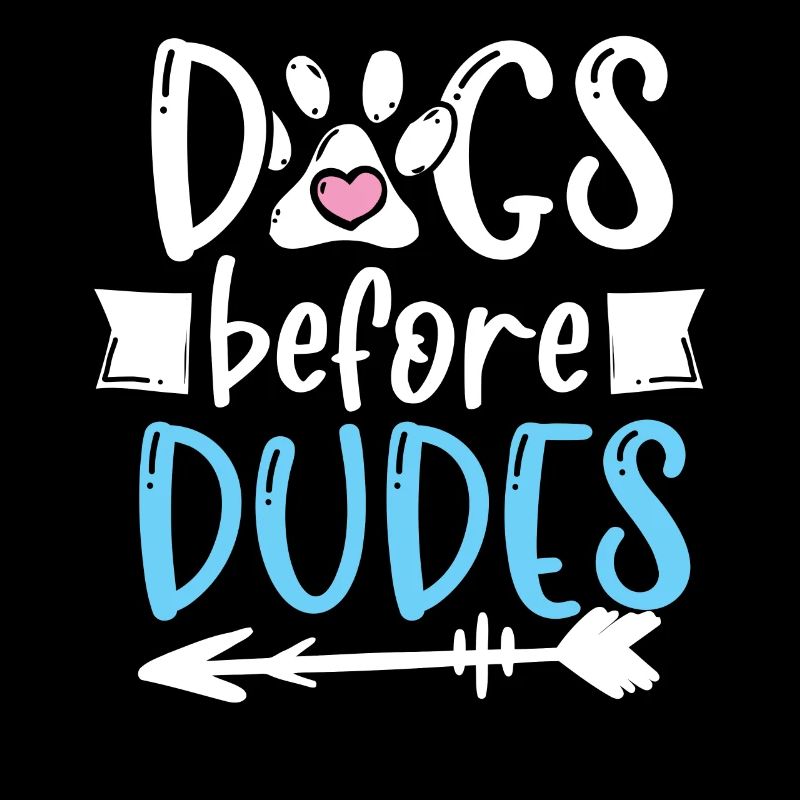 Dogs Before Dudes Hundehalter Hundebesitzer