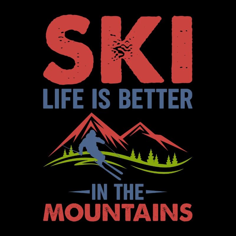 Skiing life is better in the mountains