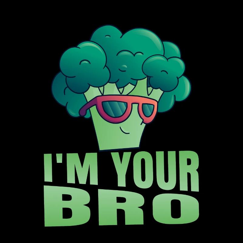 I'm Your Bro Broccoli Vegetable