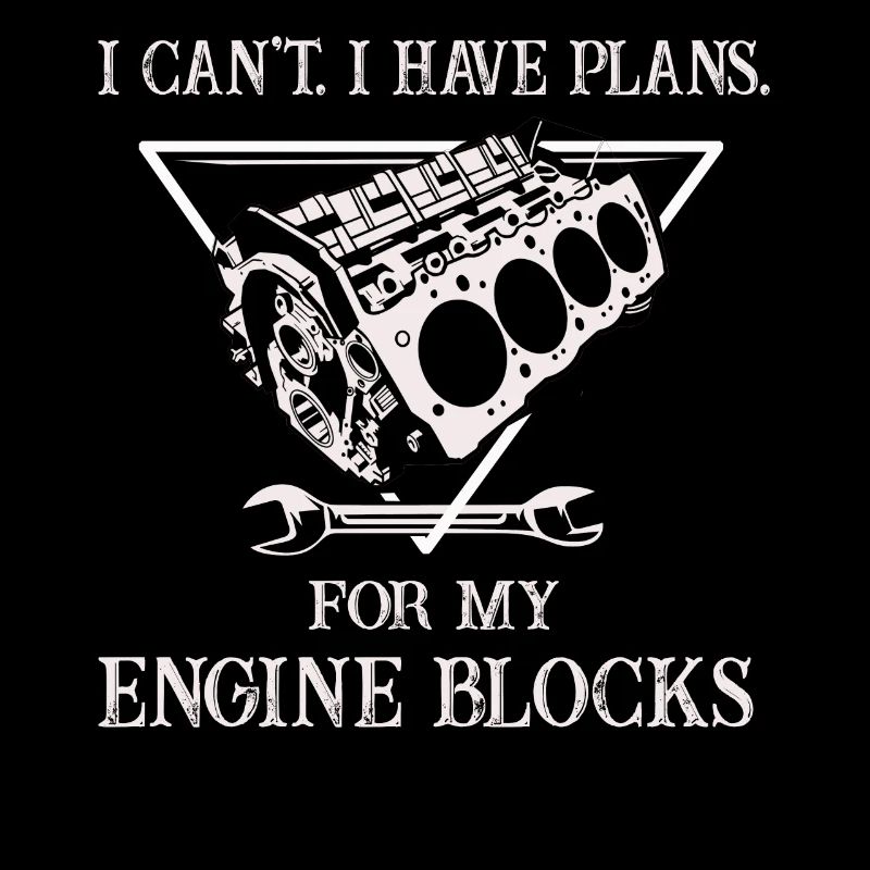 I Cant I Have Plans For My Engine Blocks Vintage