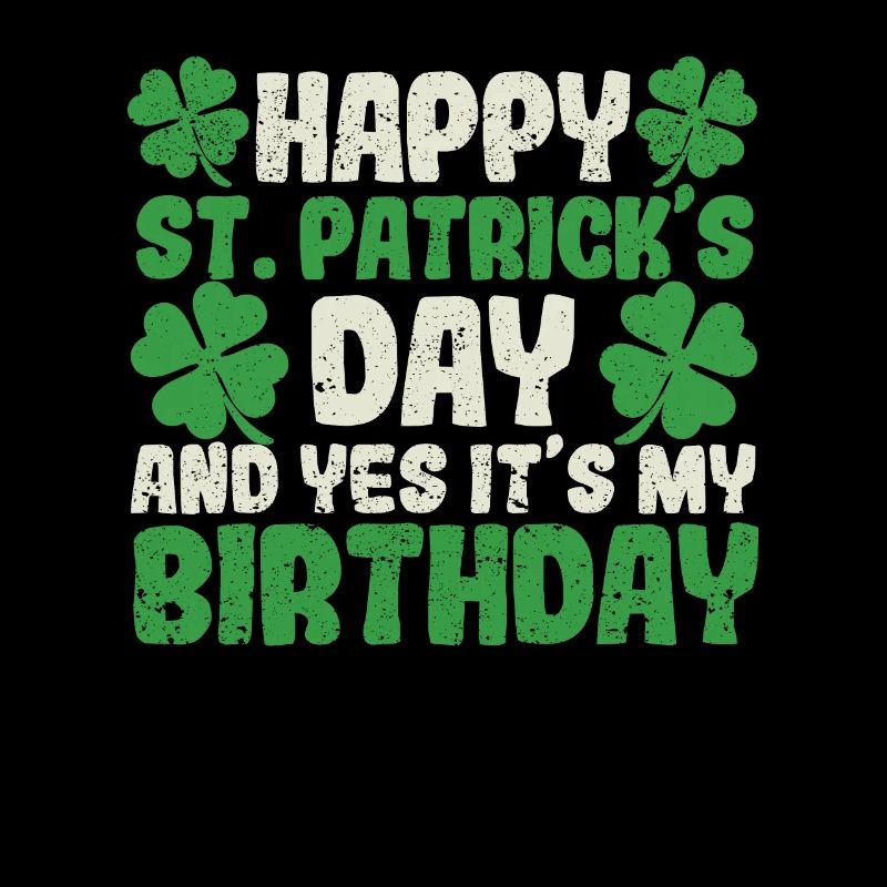 Bonne Saint-Patrick C’est ma naissance