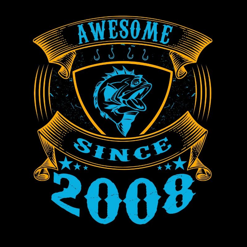 Awesome since 2008. Angel, Angler Geburtstag