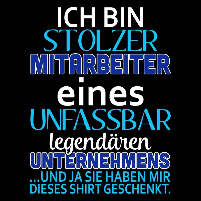 Ich bin stolzer Mitarbeiter eines Unternehmens