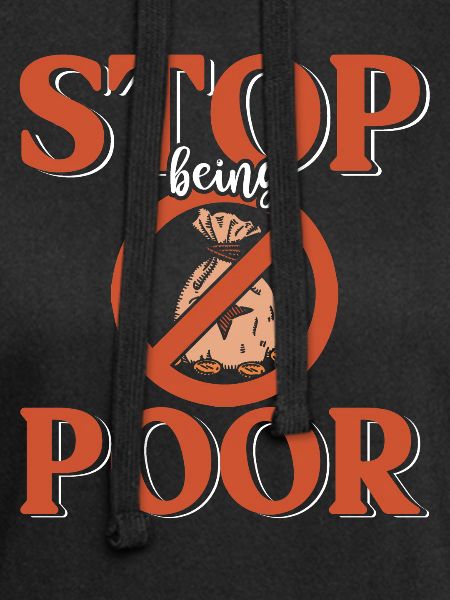Stop being poor