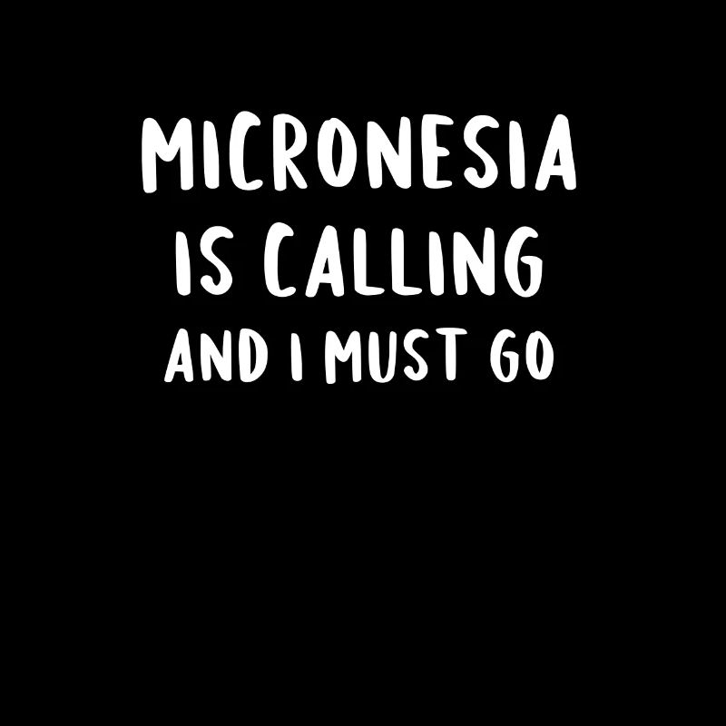 Micronesia Is Calling And I Must Go