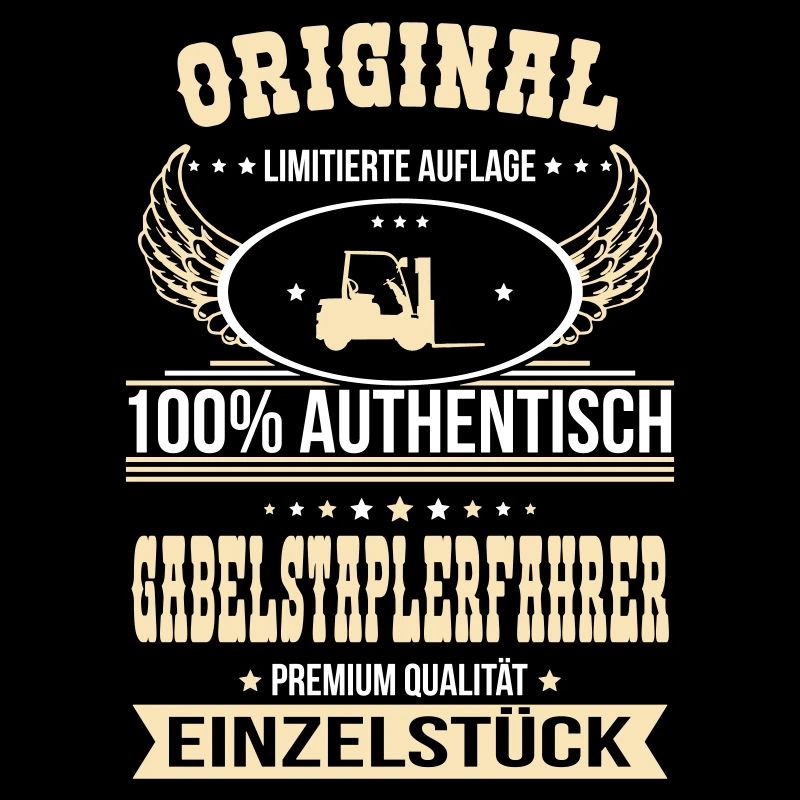 Gabelstaplerfahrer - Original 100% Authentisch