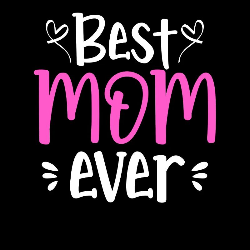 Best Mom Ever Mutter Mama Muttertag Liebe