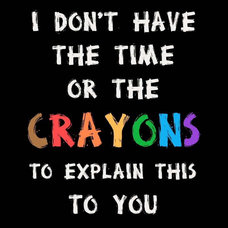 Ich habe nicht die Zeit oder die Buntstifte