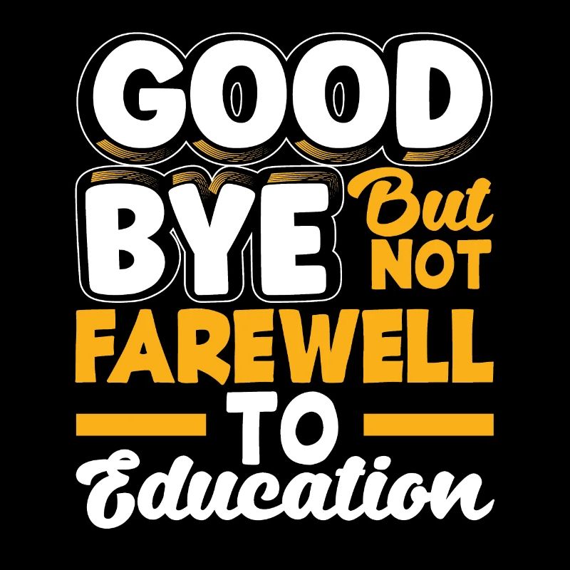 Adieu mais pas adieu à l’éducation