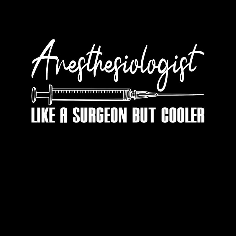 Anesthesiologist Like A Surgeon But Cooler Gift