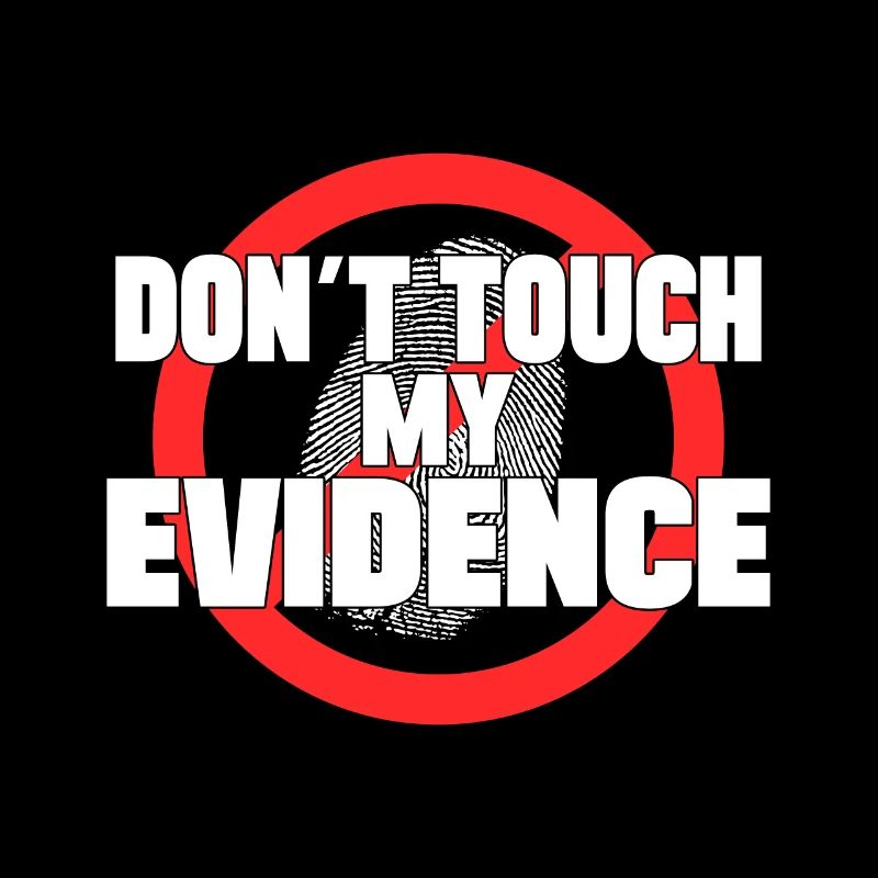 Ne touchez pas à mes preuves Analyste Crime Lab Cadeau