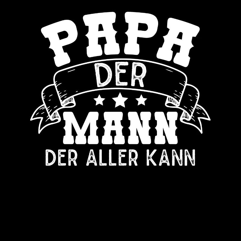 PAPA der Man Der Alles Kann Vatertag Geschenkidee