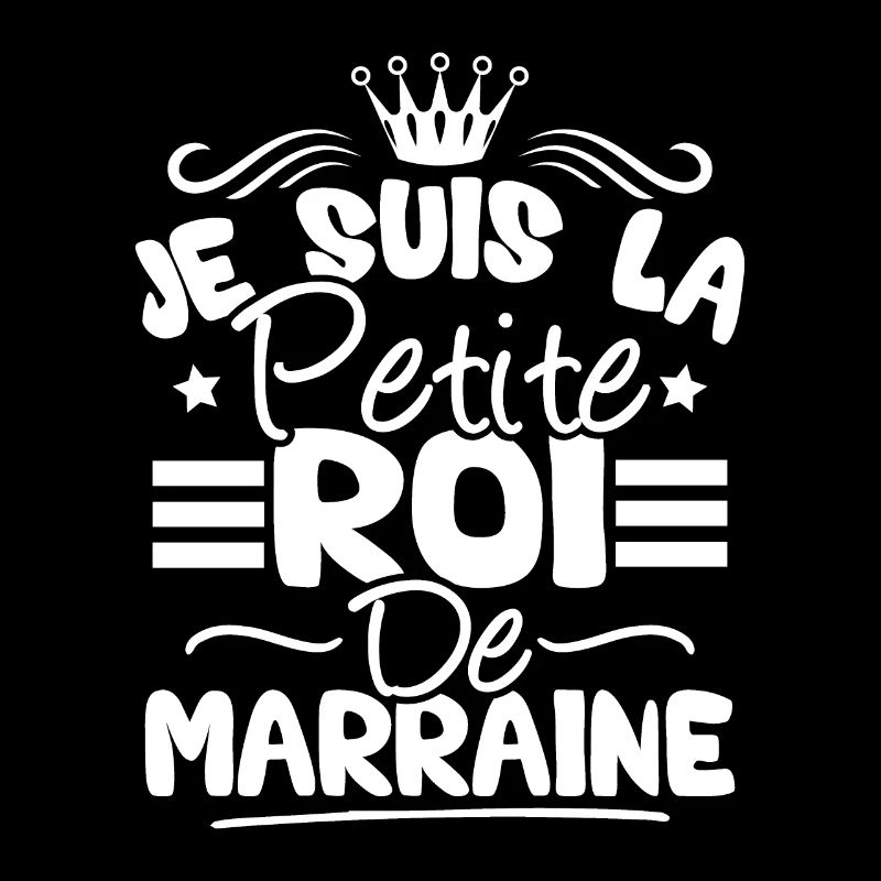 Je suis la petite roi de marraine