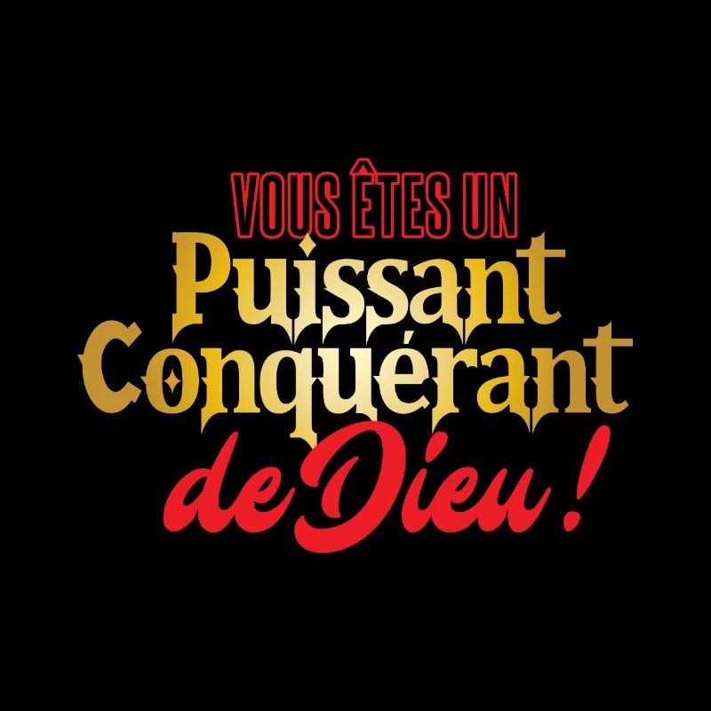Vous êtes un puissant conquérant