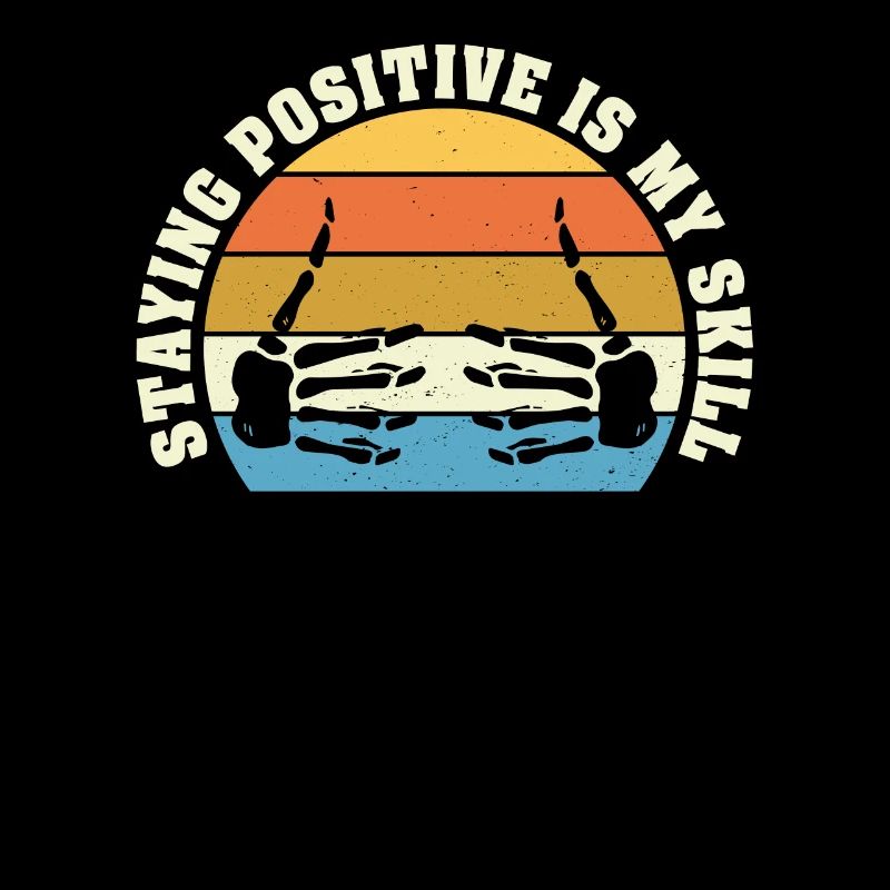Rester positif est ma compétence